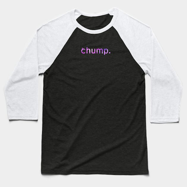 Chumps of the Galaxy Baseball T-Shirt by The Chumpcast